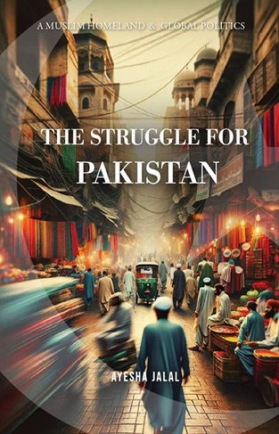 The Struggle for Pakistan